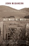 All Will Be Well: A Memoir - John McGahern - 9781400079865