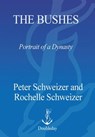 The Bushes - Peter Schweizer ; Rochelle Schweizer - 9781400096367