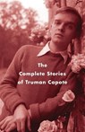 The Complete Stories of Truman Capote - Truman Capote - 9781400096916