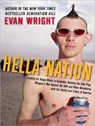 Hella Nation - WRIGHT,  Evan - 9781400112302