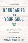 Boundaries for Your Soul - Alison Cook, PhD ; Kimberly Miller, MTh, LMFT - 9781400201624