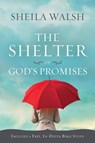 The Shelter of God's Promises - Sheila Walsh - 9781400202447