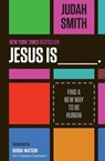 Jesus Is - Judah Smith - 9781400204755