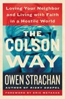 The Colson Way - Owen Strachan - 9781400206650