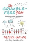 The Grumble-Free Year - Tricia Goyer - 9781400210787