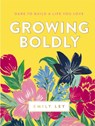 Growing Boldly - Emily Ley - 9781400211319