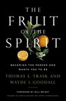 The Fruit of the Spirit - Thomas E. Trask ; Wayde I. Goodall - 9781400211456