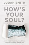 How's Your Soul? - Judah Smith - 9781400212743