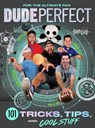Dude Perfect 101 Tricks, Tips, and Cool Stuff - Dude Perfect - 9781400217076