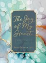 The Joy of My Heart - Anne Graham Lotz - 9781400218264