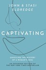 Captivating Expanded Edition - John Eldredge ; Stasi Eldredge - 9781400225286