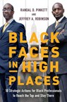 Black Faces in High Places - Randal D. Pinkett ; Jeffrey A. Robinson - 9781400228973