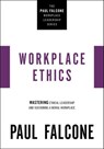 Workplace Ethics - Paul Falcone - 9781400230075