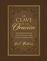 La Clave de la Oración: 40 Oraciones de Las Escrituras Que Cada Creyente Debería Orar - O. S. Hawkins - 9781400232291