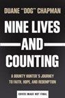 Nine Lives and Counting - Duane Chapman - 9781400239283