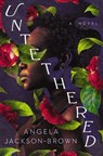 Untethered - Angela Jackson-Brown - 9781400241149