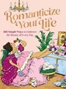 Romanticize Your Life - Harper Celebrate - 9781400243457