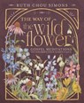 The Way of the Wildflower - Ruth Chou Simons - 9781400244416