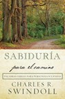 The Sabidur¿¿a para el camino - Charles R. Swindoll - 9781400246380