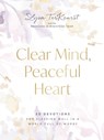 Clear Mind, Peaceful Heart - Lysa TerKeurst - 9781400247394