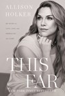 Holker, A: This Far - Allison Holker - 9781400248940