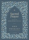 Sacred Prayer - Ann Voskamp - 9781400250257