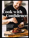 Prescott, D: Cook with Confidence - Dennis Prescott - 9781400251063