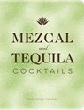 Mezcal and Tequila Cocktails - Emanuele Mensah - 9781400251971
