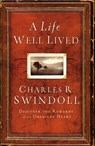 A Life Well Lived - Charles R. Swindoll - 9781400256808