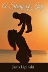 A Story of Joy - Janis Lipinski - 9781400306619