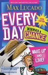Every Day Deserves a Chance - Teen Edition - Max Lucado - 9781400310777