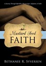 Mustard Seed Faith - Bethanee Syversen - 9781400325337
