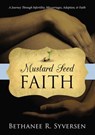 Mustard Seed Faith - Bethanee Syversen - 9781400325351