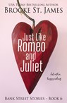 Just Like Romeo and Juliet--But with a Happy Ending - Brooke St James - 9781400336944