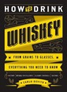 How to Drink Whiskey - Carlo DeVito - 9781400341726