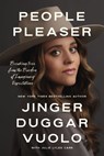 People Pleaser: Breaking Free from the Burden of Imaginary Expectations - Jinger Vuolo - 9781400341733