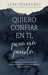 Quiero confiar en ti, pero no puedo - Lysa Terkeurst - 9781400346189