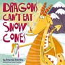 Dragons Can't Eat Snow Cones - Amanda Sobotka - 9781400346820