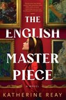 The English Masterpiece - Katherine Reay - 9781400347278