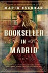 A Bookseller in Madrid - Mario Escobar - 9781400347445
