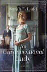 An Unconventional Lady - Sarah E. Ladd - 9781400348299