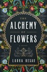 The Alchemy of Flowers - Laura Resau - 9781400349104