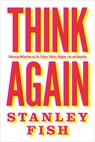 Think Again - Stanley Fish - 9781400873401