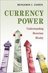 Currency Power - Benjamin J. Cohen - 9781400873517
