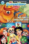 DC Super Hero Girls: Past Times at Super Hero High - Shea Fontana - 9781401273835
