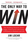 The Only Way to Win - Jim Loehr - 9781401304850
