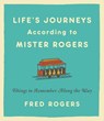 Life's Journeys According to Mister Rogers - Fred Rogers - 9781401306038