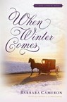 When Winter Comes - Barbara Cameron - 9781401688257