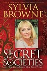 Secret Societies...and How They Affect Our Lives Today - Sylvia Browne - 9781401916763