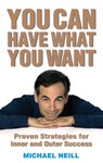 You Can Have What You Want - Michael Neill - 9781401919429